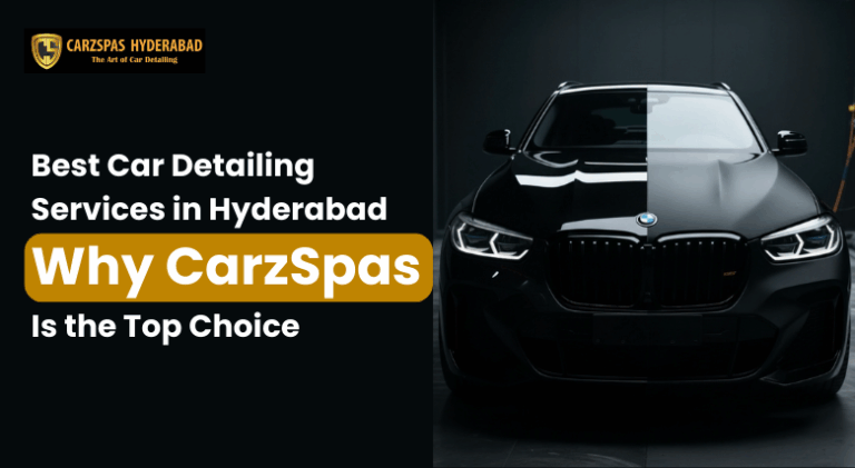 Best-Car-Detailing-Services-in-Hyderabad-Why-CarzSpas-Is-the-Top-Choice.